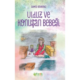 ULDUZ KIZ VE KONUŞAN BEBEĞİ - SAMED BAHRENGI