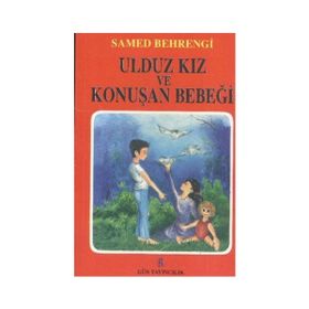 ULDUZ KIZ VE KONUŞAN BEBEĞİ - SAMED BAHRENGI