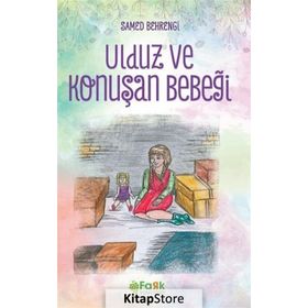 Ulduz Kız ve Konuşan Bebek - Samed Behrengi