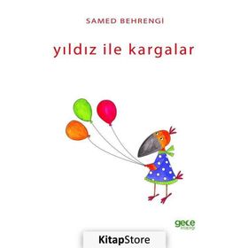 Ulduz ve Kargalar - Samed Behrengi Hikayeleri 10 - Samed Behrengi
