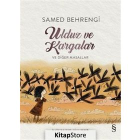 Ulduz ve Kargalar - Samed Behrengi Hikayeleri 10 - Samed Behrengi