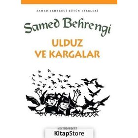 Ulduz ve Kargalar - Samed Behrengi Hikayeleri 10 - Samed Behrengi