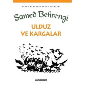 Ulduz ve Kargalar - Samed Behrengi