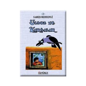 Ulduz ve Kargalar - Samed Behrengi