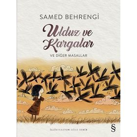 Ulduz ve Kargalar ve Diğer Masallar - Samed Behrangi