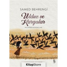 Ulduz ve Kargalar ve Diğer Masallar - Samed Behrangi