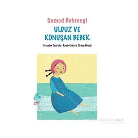 ULDUZ VE KONUŞAN BEBEK - SAMED BAHRENGI