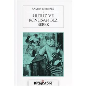 Ulduz Ve Konuşan Bez Bebek - Samed Behrengi