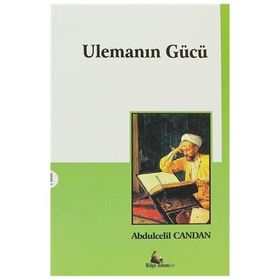 Ulemanın Gücü - Abdülcelil Candan