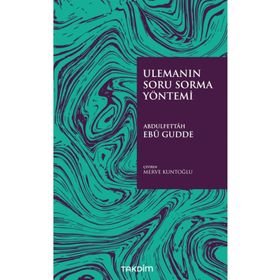 Ulemanın Soru Sorma Yöntemi - Abdulfettah Ebu Gudde