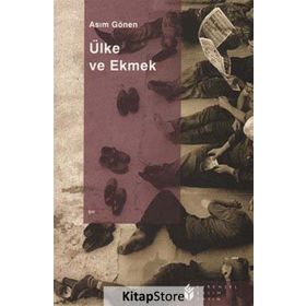 ÜLKE VE EKMEK - ASIM GÖNEN
