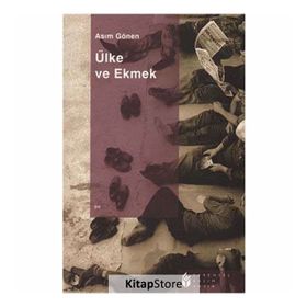 ÜLKE VE EKMEK - ASIM GÖNEN