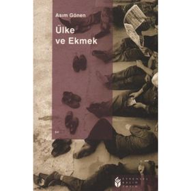 ÜLKE VE EKMEK - ASIM GÖNEN