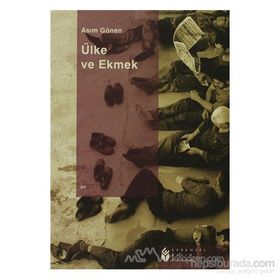 ÜLKE VE EKMEK - ASIM GÖNEN