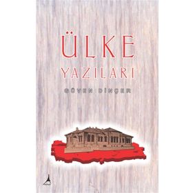 Ülke Yazıları - Güven Dinçer