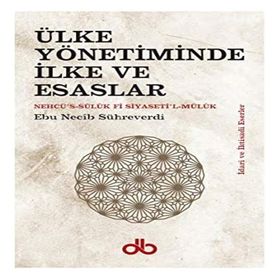 Ülke Yönetiminde İlke ve Esaslar Ebu Necib Sühreverdi