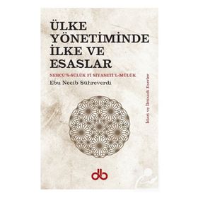 Ülke Yönetiminde İlke ve Esaslar Ebu Necib Sühreverdi