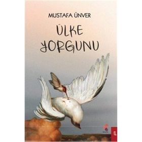 Ülke Yorgunu - Mustafa Ünver