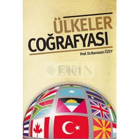 ÜLKELER COĞRAFYASI EĞİTİM FAKÜLTELERİ İÇİN - ERGIN GÜMÜŞ