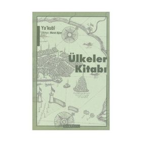 ÜLKELER KİTABI - YA´KUBÎ