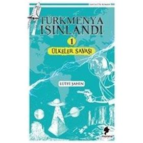 Ülkeler Savaşı - Türkmenya Işınlandı 1 - Lütfi Şahin