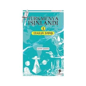 Ülkeler Savaşı - Türkmenya Işınlandı 1 - Lütfi Şahin