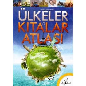 Ülkeler ve Kıtalar Atlası - Ecehan Ergin Çetin