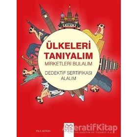 Ülkeleri Tanıyalım Mirketleri Bulalım Dedektif Sertifikası Alalım - Paul Moran