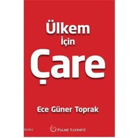 Ülkem İçin Çare - Ece Güner Toprak