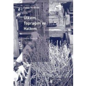 ÜLKEM TOPRAĞIM VE HALKIM - PABLO MIRANDA