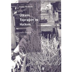 ÜLKEM TOPRAĞIM VE HALKIM - PABLO MIRANDA