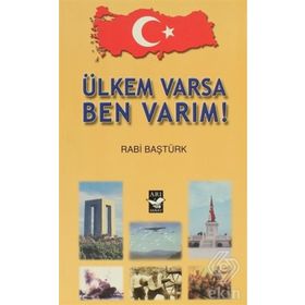 ÜLKEM VARSA BEN VARIM! - RABI BAŞTÜRK