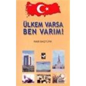 ÜLKEM VARSA BEN VARIM! - RABI BAŞTÜRK
