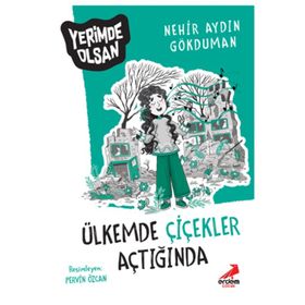 Ülkemde Çiçekler Açtığında - Yerimde Olsan - Nehir Aydın Gökduman