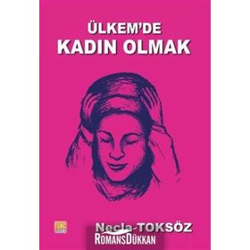 Ülkemde Kadın Olmak-Öyküler - Necla Toksöz