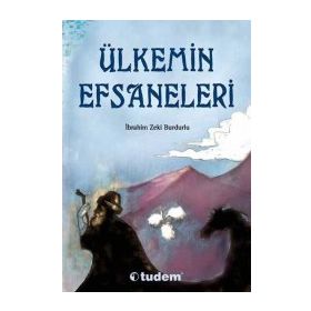 ÜLKEMİN EFSANELERI - İBRAHİM ZEKI BURDURLU
