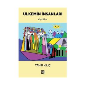 Ülkemin Insanları- Tahir Kılıç