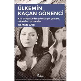 Ülkemin Kaçan Gönenci - Osman Sarı