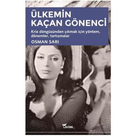 Ülkemin Kaçan Gönenci - Osman Sarı