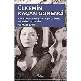 Ülkemin Kaçan Gönenci - Osman Sarı