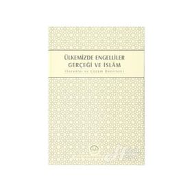 Ülkemizde Engelliler Gerçeği ve İslam - kollektif