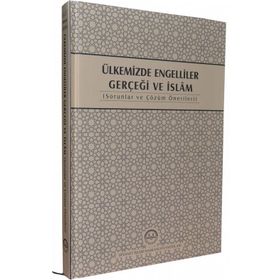 Ülkemizde Engelliler Gerçeği ve İslam - kollektif