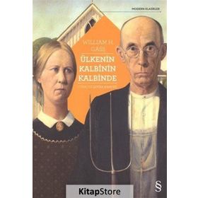 Ülkenin Kalbinin Kalbinde - William H. Gass