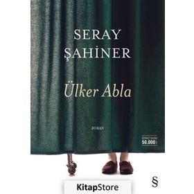 Ülker Abla - Seray Şahiner