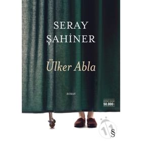 Ülker Abla - Seray Şahiner