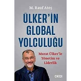 Ülker’in Global Yolculuğu: Murat Ülker’le Yönetim ve Liderlik