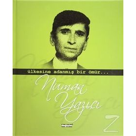 ÜLKESİNE ADANMIŞ BIR ÖMÜR NUMAN YAZICI - KOLEKTIF
