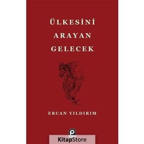 Ülkesini Arayan Gelecek - Ercan Yıldırım