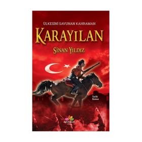 ÜLKESİNİ SAVUNAN KAHRAMAN KARAYILAN - SINAN YILDIZ