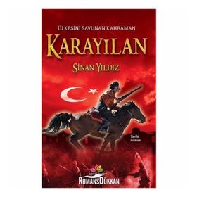 ÜLKESİNİ SAVUNAN KAHRAMAN KARAYILAN - SINAN YILDIZ